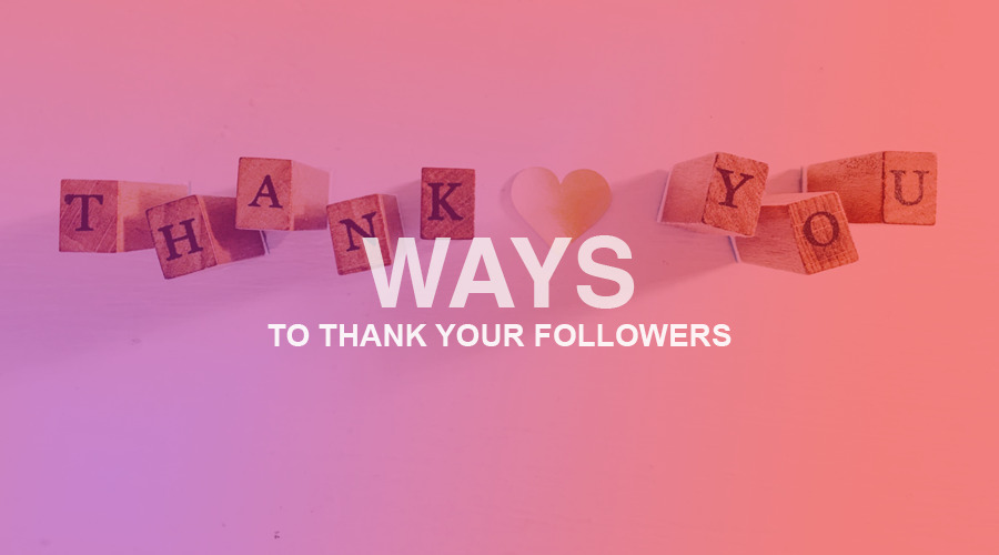 10 Simple Ways to Thank Your Instagram Followers