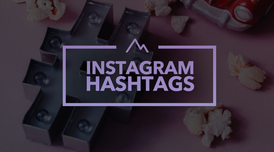 Everything You Need to Know About Hashtags on Instagram