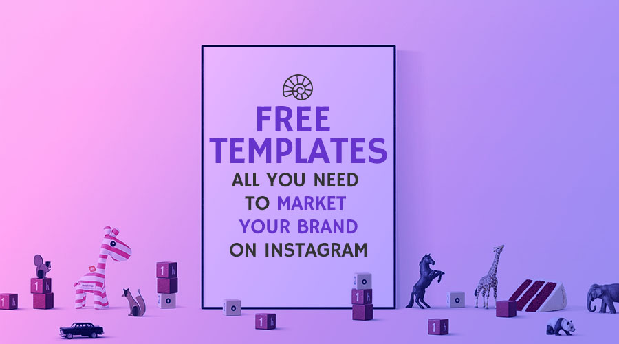 Free Templates: What You Need to Market Your Brand on Instagram
