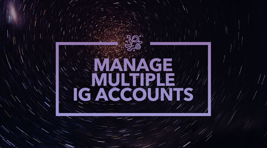Here's How to Add & Manage Multiple Instagram Accounts Efficiently