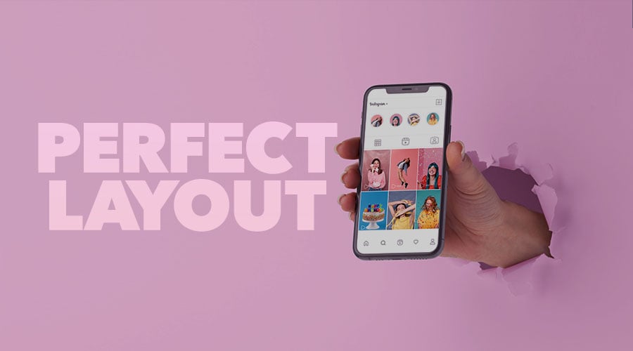 How To Create The Perfect Instagram Layout
