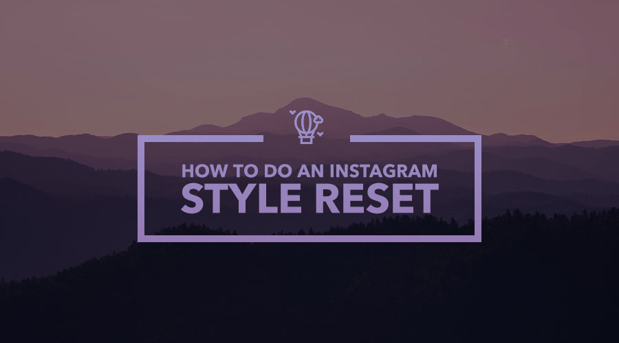 How to Do a Style Reset on Instagram