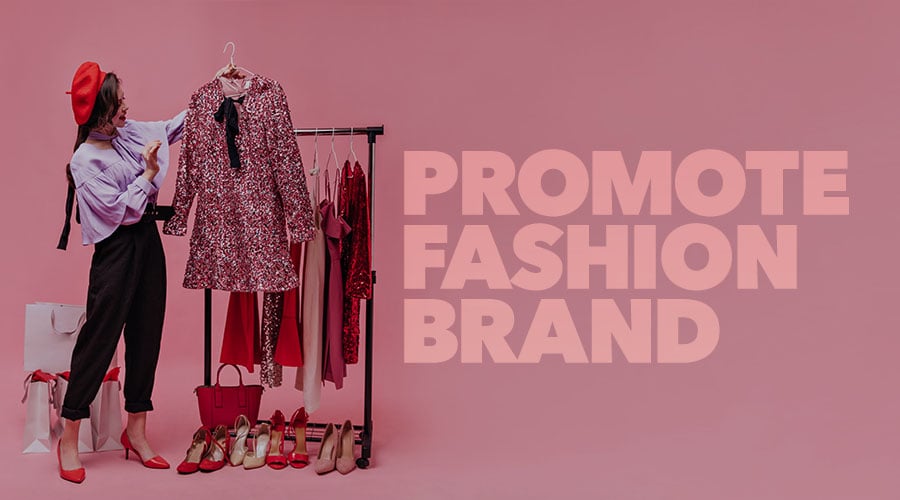 How To Promote Your Fashion Brand On Instagram