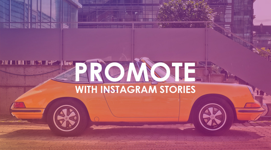 How to Use Instagram Stories to Promote Your Brand