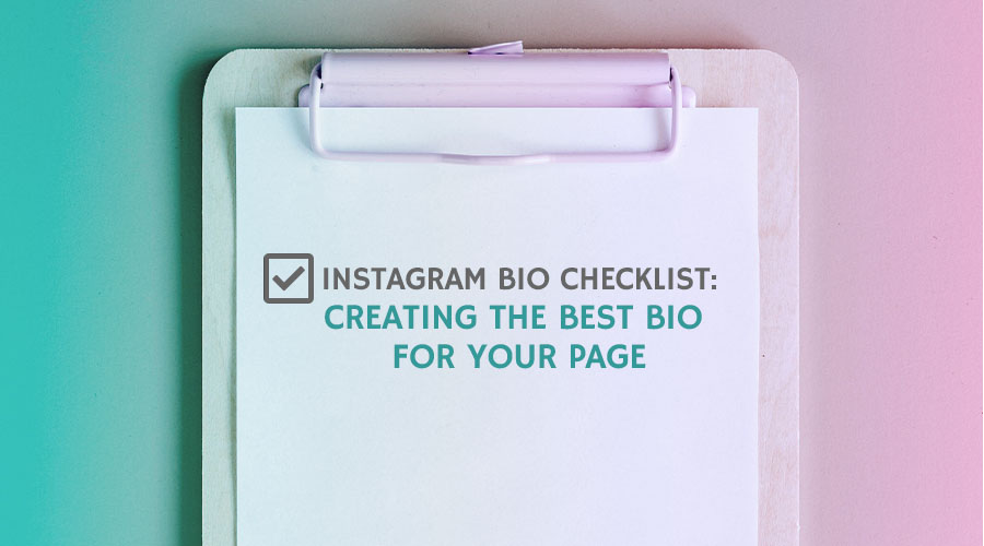 Instagram Bio Checklist: Creating the Best Bio for Your Page