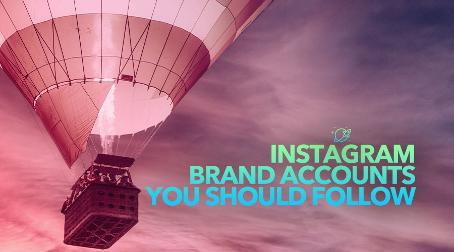 Instagram Brand Accounts You Should Follow