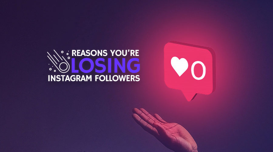 Reasons You’re Losing Instagram Followers