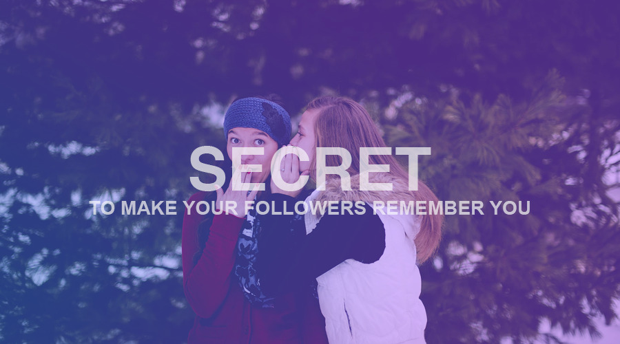 The Secret to Being Remembered By Your Instagram Followers