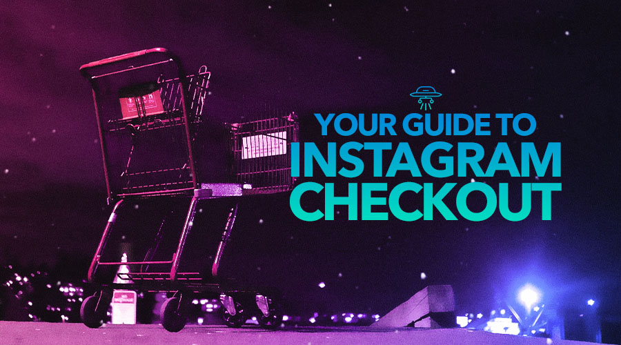 Your Guide to Instagram Checkout